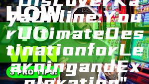 "Discover Kaya Online: Your Ultimate Destination for Learning and Exploration"